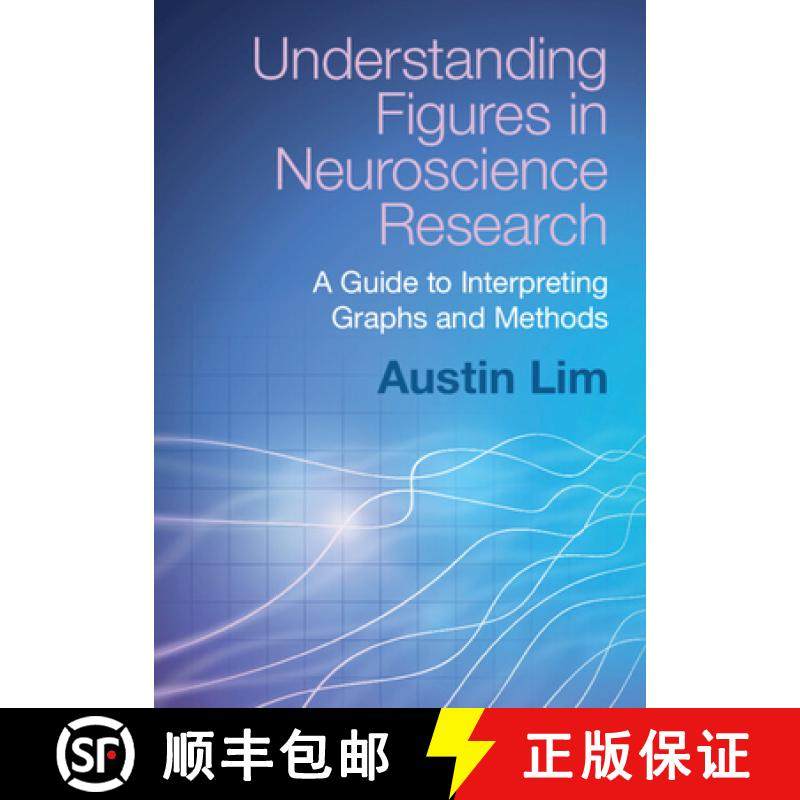 【3-4周达】Understanding Figures in Neuroscience Research: A Guide to Interpreting Graphs and Methods [9781009344265]