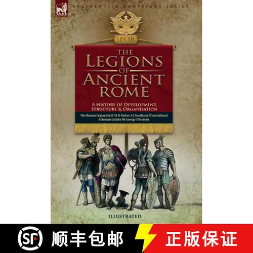【3-4周达】精装 The Legions of Ancient Rome, A History of Development, Structure and Organisation: Th... [9781917666725]