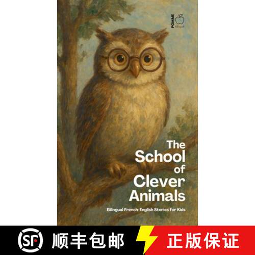 【3-4周达】The School of Clever Animals: Bilingual French-English Stories for Kids [9798227949929]