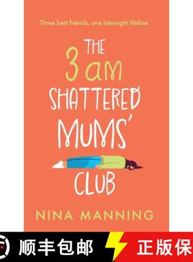 【3-4周达】3am Shattered Mums' Club: A BRAND NEW laugh-out-loud, relatable read from bestseller Nina ... [9781804265598]