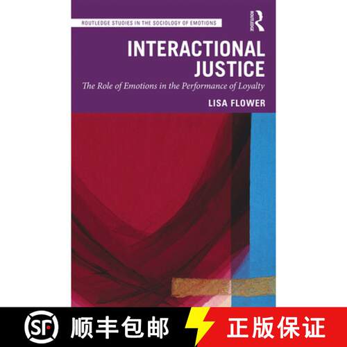 【3-4周达】精装 Interactional Justice : The Role of Emotions in the Performance of Loyalty [9780367248796]