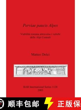 【3-4周达】Perviae paucis Alpes: Viabilità romana attraverso i valichi delle Alpi Centrali [9781841713298]