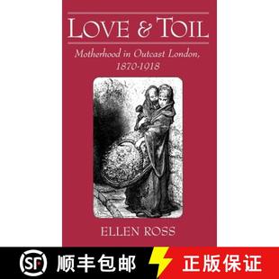 Toil Outcast 1918 Love 1870 4周达 9780195039573 and London Motherhood