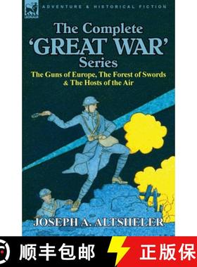 【3-4周达】The Complete 'Great War' Series: The Guns of Europe, the Forest of Swords & the Hosts of t... [9780857063434]