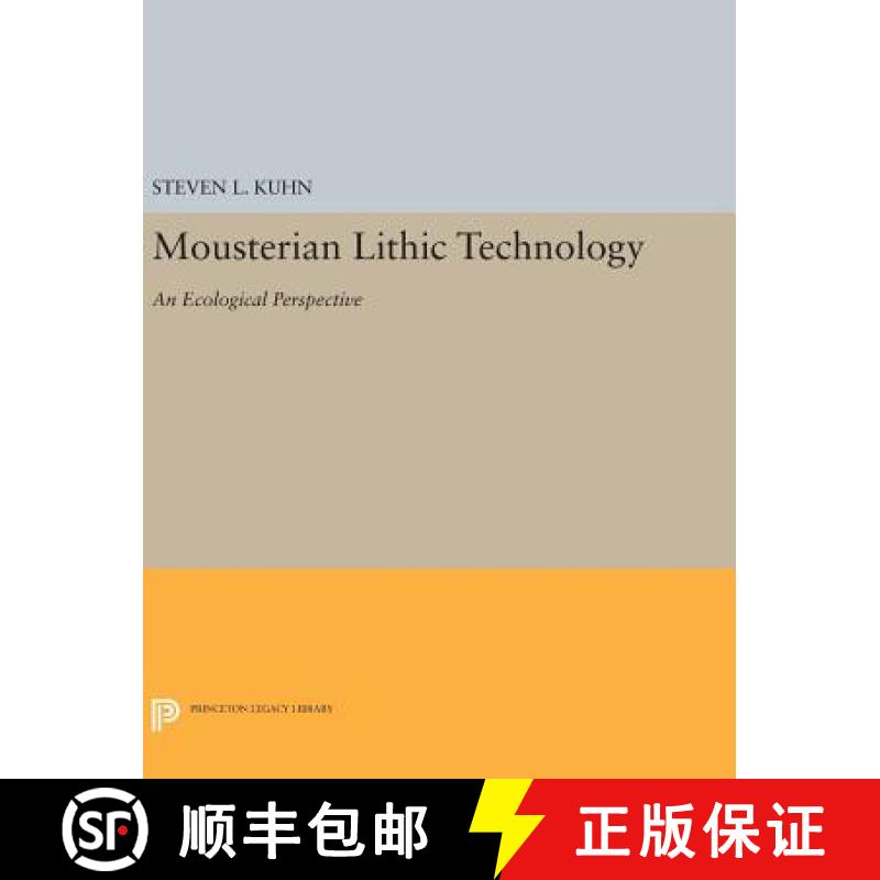 【3-4周达】莫斯特文化石的技术：生态学视角 精装 Mousterian Lithic Technology: An Ecological Perspective [9780691634180]