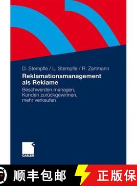 【3-4周达】Reklamationsmanagement als Reklame: Beschwerden managen, Kunden zurückgewinnen, mehr verk... [9783834912749]