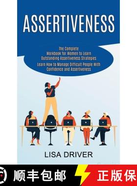 预订 Assertiveness: The Complete Workbook for Women to Learn Outstanding Assertiveness Strategies (Le... [9781990268007]