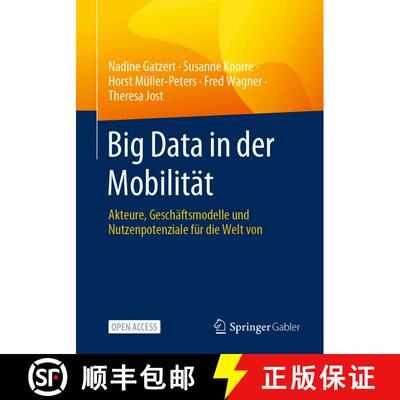 【3-4周达】Big Data in der Mobilität : Akteure, Geschäftsmodelle und Nutzenpotenziale für die Welt... [9783658405106]