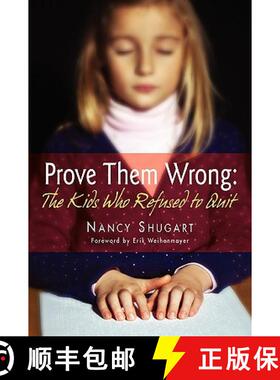 【3-4周达】Prove Them Wrong: The Kids Who Refused to Quit [9780984609406]