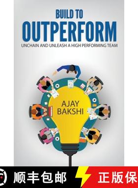 【3-4周达】Build To Outperform: Unchain And Unleash A High Performing Team [9781957456034]