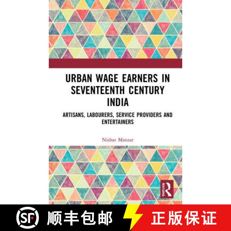 【3-4周达】Urban Wage Earners in Seventeenth Century India: Artisans, Labourers, Service Providers an... [9781032013169]