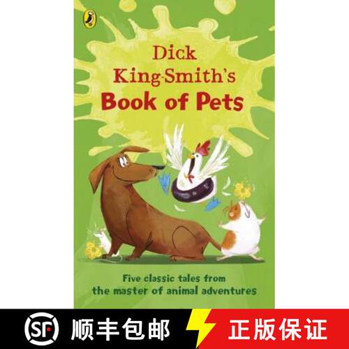 【3-4周达】Dick King-Smith's Book of Pets : Five classic tales from the master of animal adventures [9780141388083]