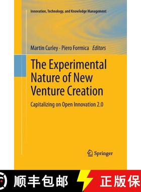 【3-4周达】The Experimental Nature of New Venture Creation : Capitalizing on Open Innovation 2.0 [9783319032788]