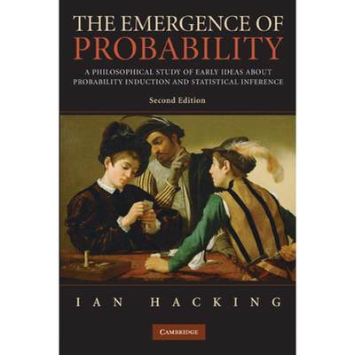 【4周达】The Emergence of Probability: A Philosophical Study of Early Ideas about Probability, Induct... [9780521685573]