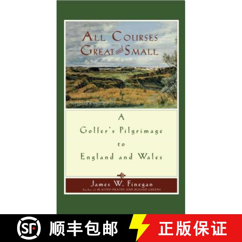 【3-4周达】All Courses Great and Small: A Golfer's Pilgrimage to England and Wales [9781416567974]