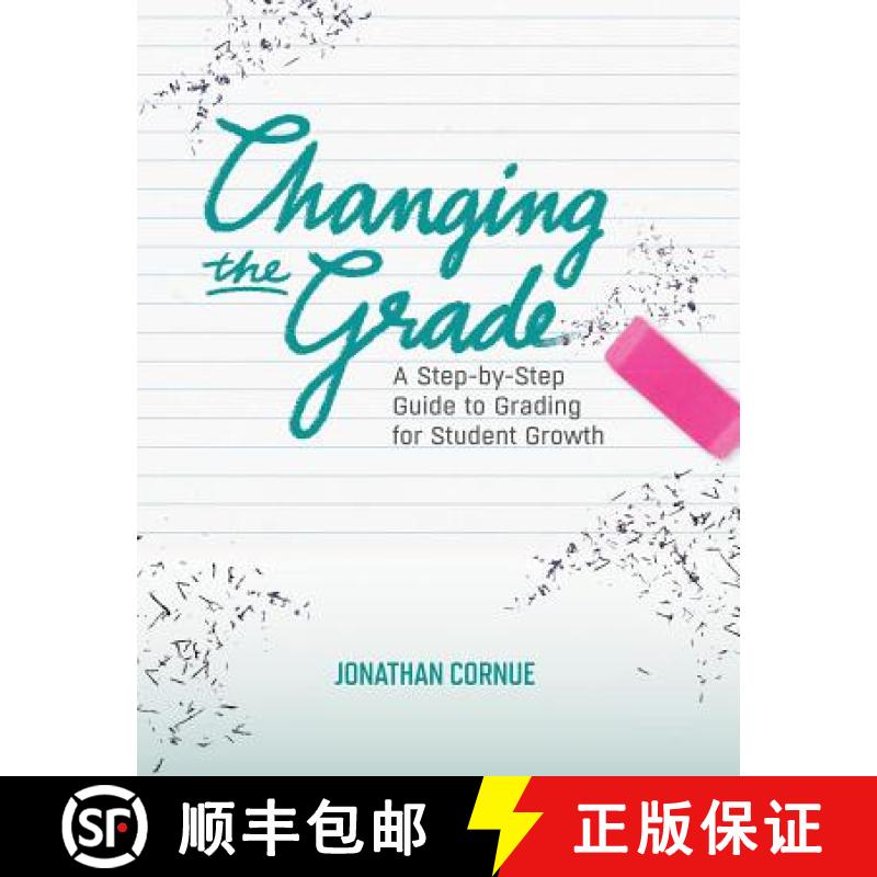 【3-4周达】Changing the Grade: A Step-by-Step Guide to Grading for Student Growth [9781416625391]