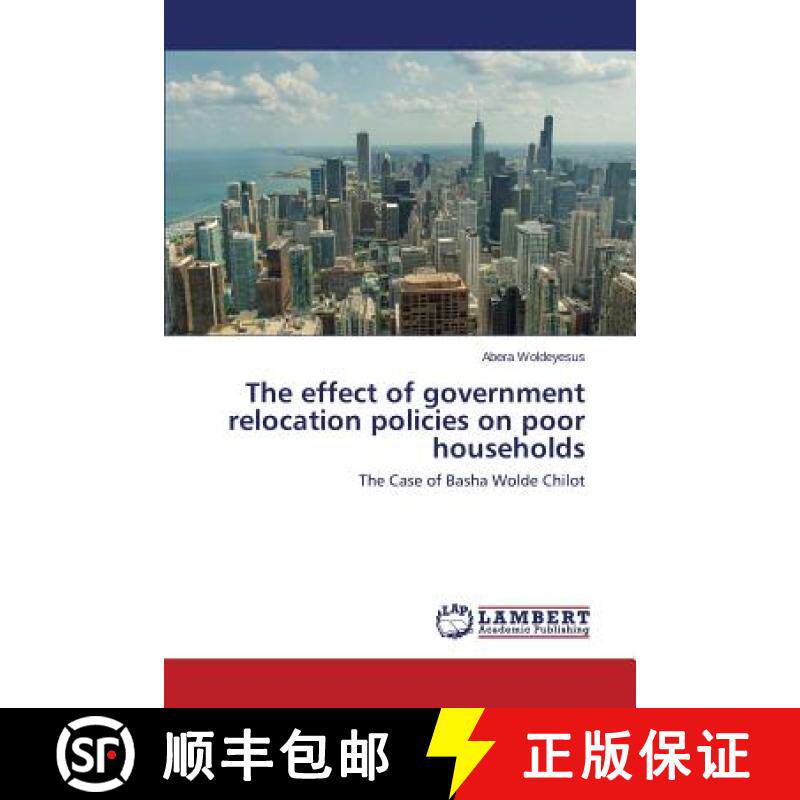 预订 The effect of government relocation policies on poor households [9783659634734]