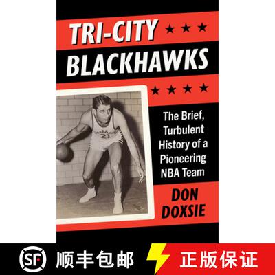 【3-4周达】Tri-City Blackhawks : The Brief, Turbulent History of a Pioneering NBA Team [9781476697895]