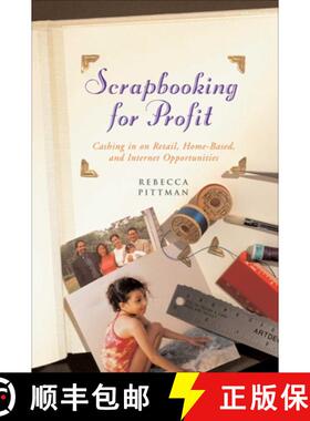 【3-4周达】Scrapbooking for Profit: Cashing in on Retail, Home-Based, and Internet Opp [9781581154061]