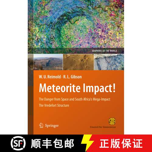【3-4周达】Meteorite Impact!: The Danger from Space and South Africa's Mega-Impact The Vredefort Stru... [9783642104633]