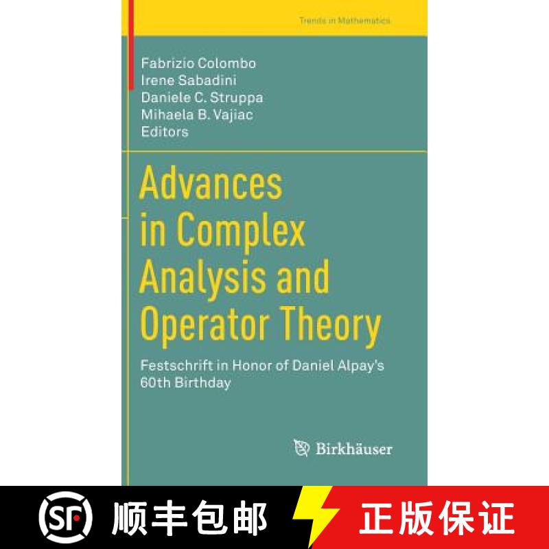 【3-4周达】Advances in Complex Analysis and Operator Theory : Festschrift in Honor of Daniel Alpay's ... [9783319623610]