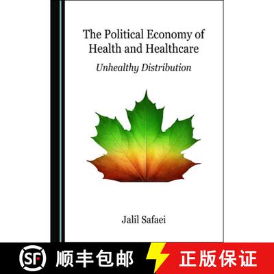 预订 The Political Economy of Health and Healthcare : Unhealthy Distribution [9781527542594]