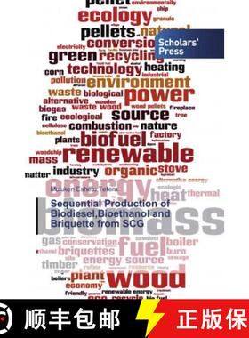 预订 Sequential Production of Biodiesel,Bioethanol and Briquette from SCG [9786202315388]