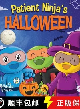 预订 Patient Ninja's Halloween : A Rhyming Children's Book About Halloween [9781637314227]