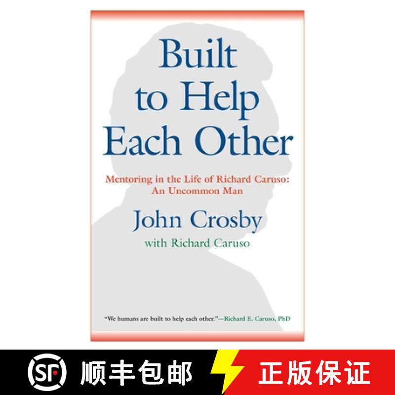 【3-4周达】Built to Help Each Other: Mentoring in the Life of Richard Caruso: An Uncommon Man [9781635766424]