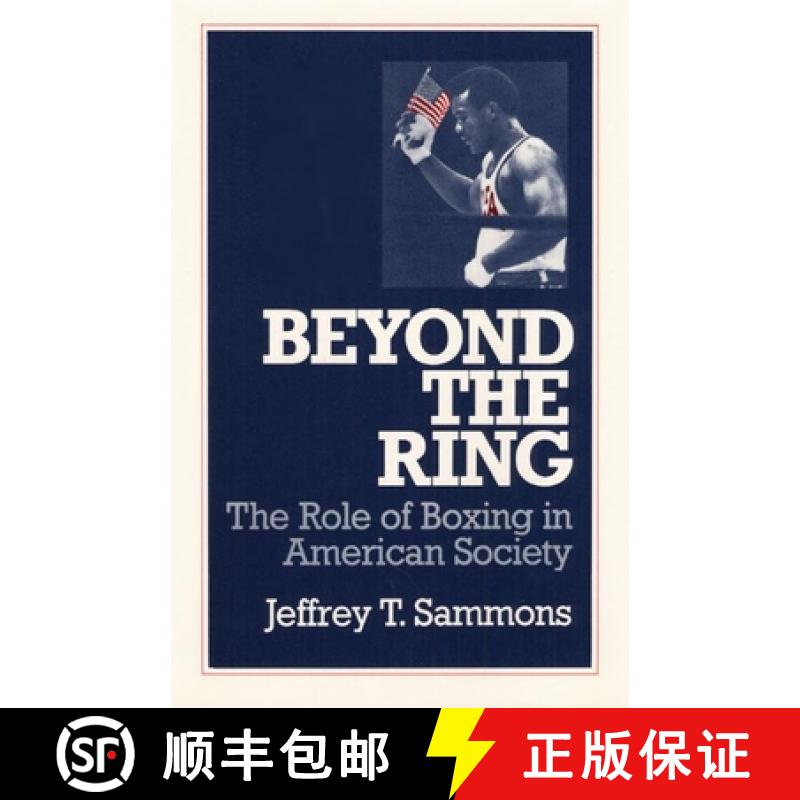 【3-4周达】Beyond the Ring: The Role of Boxing in American Society [9780252061455]