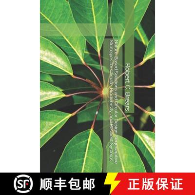 【3-4周达】Nature-Based Solutions and Circular Design: Regenerative Strategies for Climate, Biodivers... [9781991369468]