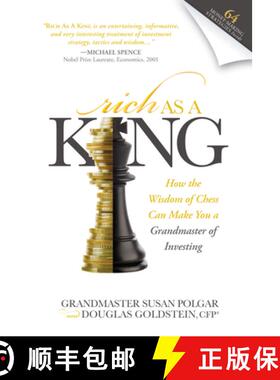 【3-4周达】Rich As A King : How the Wisdom of Chess Can Make You a Grandmaster of Investing [9781630470975]