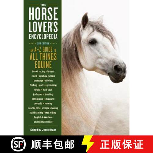 【3-4周达】Horse-Lover's Encyclopedia, 2nd Edition: A–Z Guide to All Things Equine: Barrel Racing, B... [9781612126784]