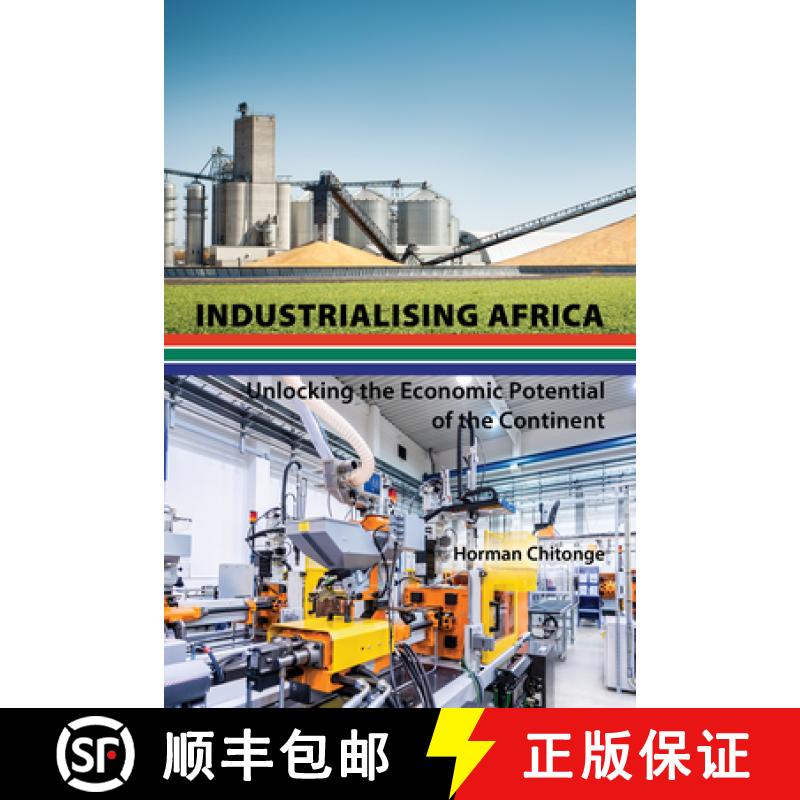 【2-3周达】Industrialising Africa : Unlocking the Economic Potential of the Continent [9781433165580]