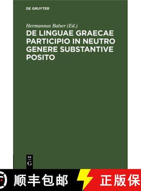 预订 De linguae Graecae participio in neutro genere substantive posito [9783112491638]