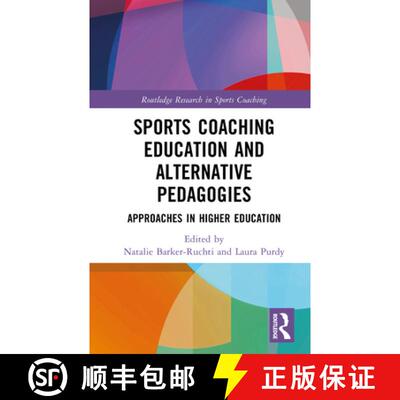 【3-4周达】Sports Coaching Education and Alternative Pedagogies: Approaches in Higher Education [9781032574899]