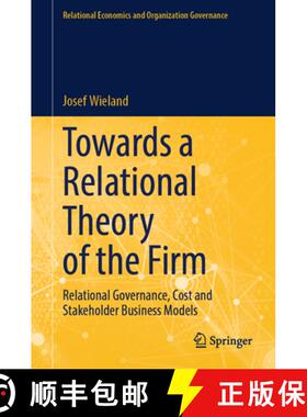 【3-4周达】Towards a Relational Theory of the Firm: Relational Governance, Cost and Stakeholder Busin... [9783031716072]