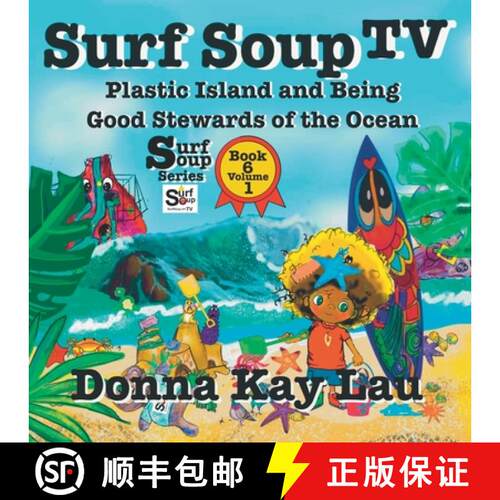 【3-4周达】Surf Soup TV: Plastic Island and Being a Good Steward of the Ocean Book 6 Volume 1 [9781956022513]
