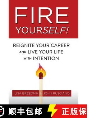 【3-4周达】Fire Yourself!: Reignite Your Career and Live Your Life with Intention [9780997128925]
