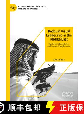 【3-4周达】Bedouin Visual Leadership in the Middle East : The Power of Aesthetics and Practical Impli... [9783030573966]