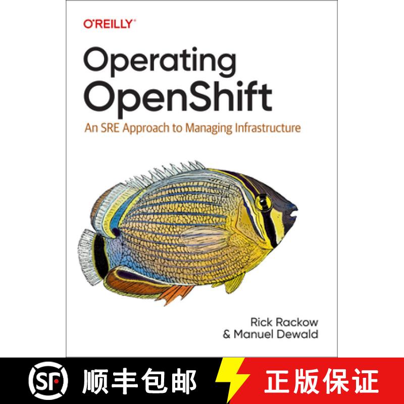 【3-4周达】Operating Openshift: An SRE Approach to Managing Infrastructure [9781098106393]