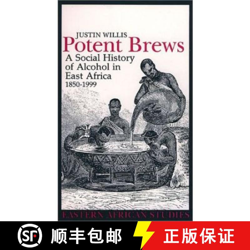 【3-4周达】Potent Brews: A Social History of Alcohol in East Africa, 1850-1999 [9780821414767]