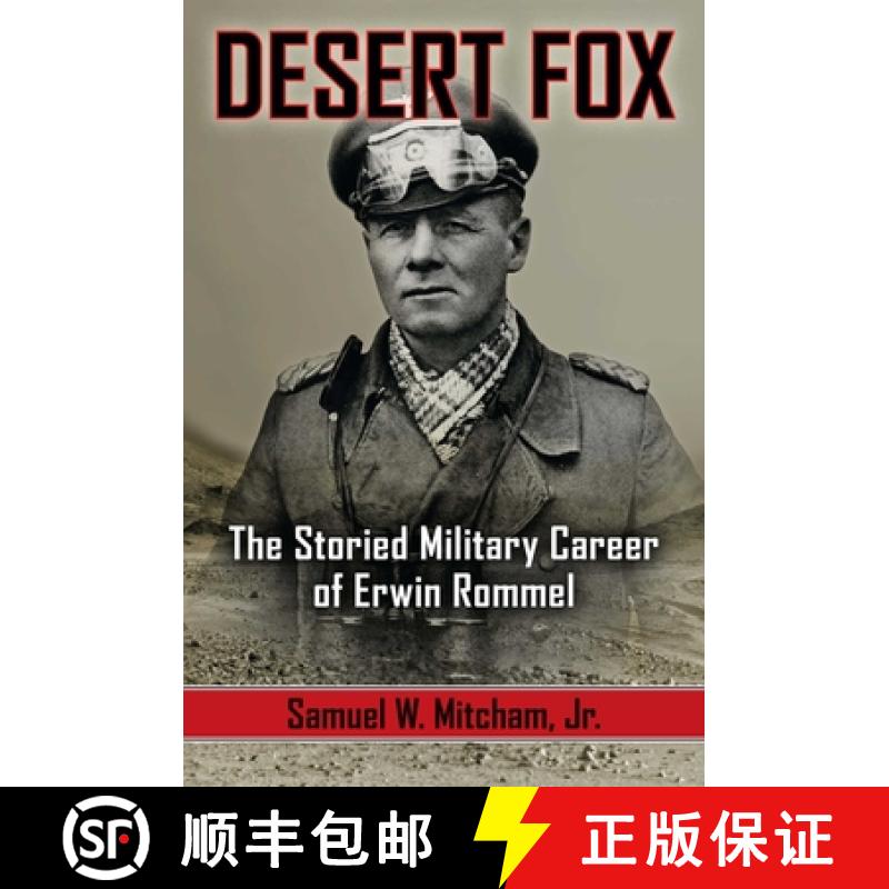 【3-4周达】Desert Fox : The Storied Military Career of Erwin Rommel [9781621577218]