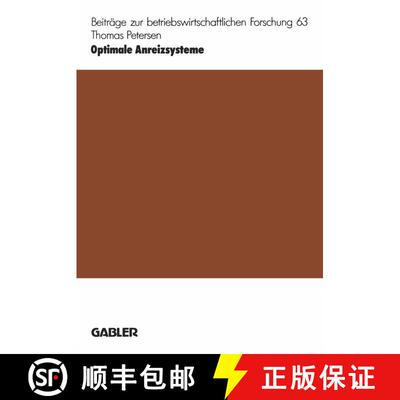 【3-4周达】Optimale Anreizsysteme: Betriebswirtschaftliche Implikationen der Prinzipal-Agenten-Theorie [9783409134064]
