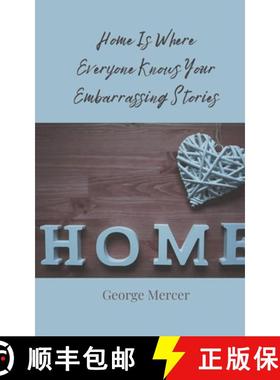 预订 Home Is Where Everyone Knows Your Embarrassing Stories [9783690859530]