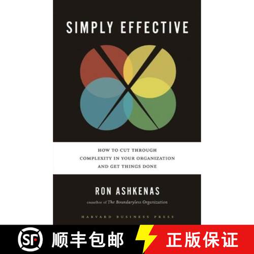 【3-4周达】精装 Simply Effective : How to Cut Through Complexity in Your Organization and Get Things ... [9781422181140]
