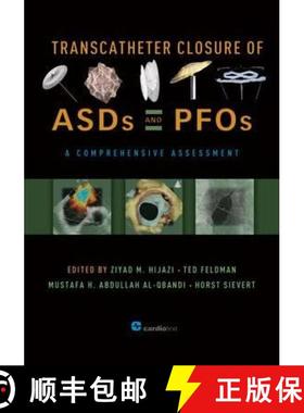 【3-4周达】Transcatheter Closure of ASDs and PFOs : A Comprehensive Assessment [9780979016493]