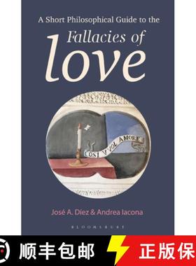 【3-4周达】A Short Philosophical Guide to the Fallacies of Love [9781350140899]