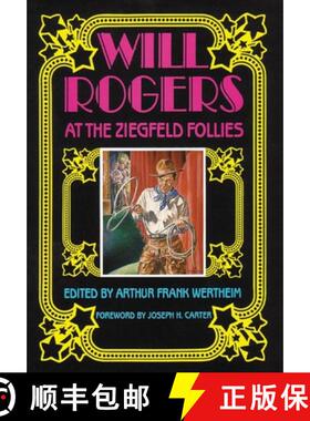 【3-4周达】Will Rogers at the Ziegfeld Follies [9780806123578]