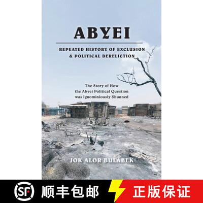 【3-4周达】Abyei Repeated History of Exclusion & Political Dereliction [9781764219389]